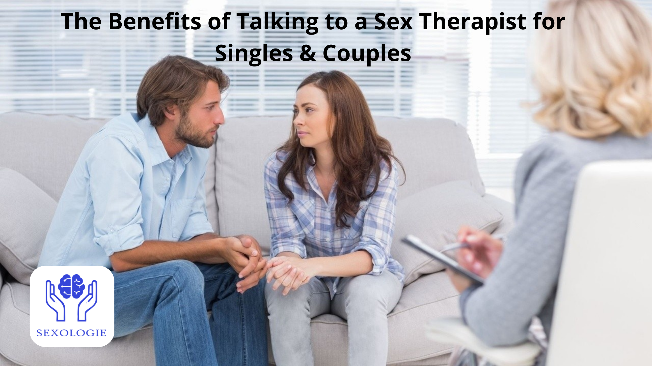 The Benefits of Talking to a Sex Therapist for Singles & Couples